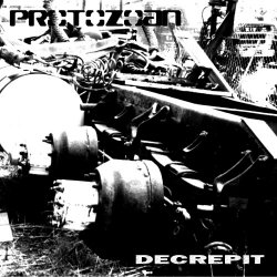 Protozoan - Decrepit (2011)