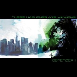 These Machines Are Winning - Defender 1 (2013)