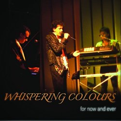 Whispering Colours - For Now And Ever (2020)