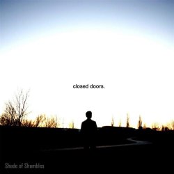 Shade Of Shambles - Closed Doors. (2012)