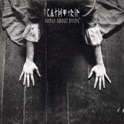 Death Trip - Songs About Dying (2025)