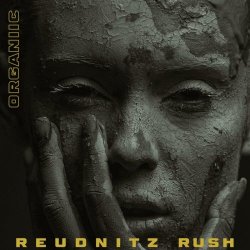 Reudnitz Rush - Organic (2025) [Single]