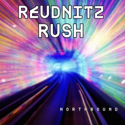 Reudnitz Rush - Northbound (2024) [Single]