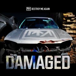 Destroy Me Again - Damaged (2025) [EP]