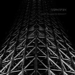 Darkatek - Not Always Bright (2023)