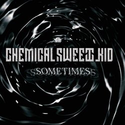Chemical Sweet Kid - Sometimes (2025) [Single]