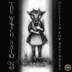 The Witch Said No - Occultism For Beginners (2025) [EP]