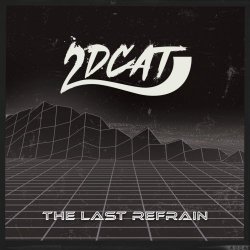 2DCAT - The Last Refrain (2025)