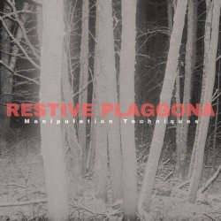 Restive Plaggona - Manipulation Techniques (2025) [Single]