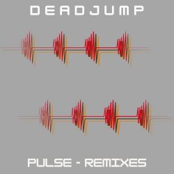 DeadJump - Pulse (Remix) (2025) [EP Reissue]