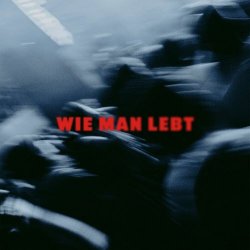 Kind Kaputt - Wie Man Lebt (2025) [Single]