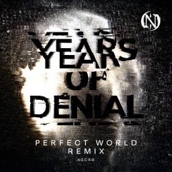 NECRØ - Perfect World (Years Of Denial Remix) (2025) [Single]