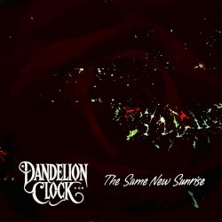 Dandelion Clock - The Same New Sunrise (2025) [Single]