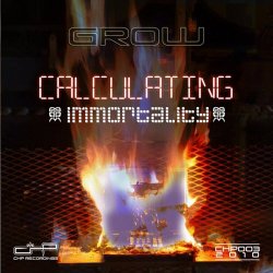 Grow - Calculating Immortality (2010)