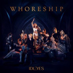iDLEYES - Whoreship (2025)