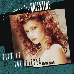 Cindy Valentine - Pick Up The Pieces (To My Heart) (1989) [EP]