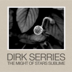 Dirk Serries - The Might Of Stars Sublime (2025)
