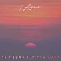 L'Avenue - Sun And The Moon - The Mixes (2024) [EP]