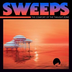 The Sweeps - The Comfort Of The Twilight Zone (2019)