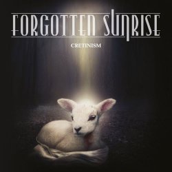 Forgotten Sunrise - Cretinism (2013)