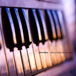 Optionica - Reflections Of Old Days (2020)