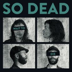 So Dead - Wait To Die (2023) [EP]