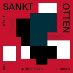 Sankt Otten - Lieder Für Geometrische Stunden (2020)