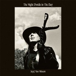 Jozef Van Wissem - The Night Dwells In The Day (2024)