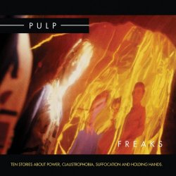 Pulp - Freaks (2012) [Remastered]