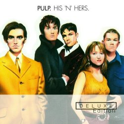 Pulp - His N Hers (Deluxe Edition) (2006) [2CD Remastered]