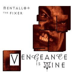 Mentallo And The Fixer - Vengeance Is Mine (2025) [Remastered]