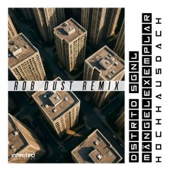Mängelexemplar & DSTRTD SGNL - Hochhausdach (Rob Dust Remix) (2025) [Single]