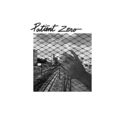 PATIENT ZERO - Patient Zero (2022) [EP]