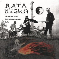 Rata Negra - La Hija Del Sepulturero (2019) [Single]