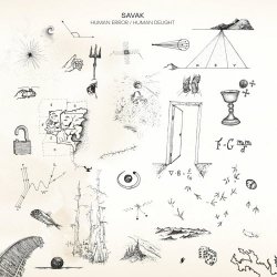 SAVAK - Human Error / Human Delight (2022)