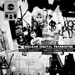 Nuclear Digital Transistor - Discos Cassettes (Fabrizio Mammarella Remix) (2025) [Single]