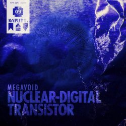 Nuclear Digital Transistor - Megavoid (2022) [EP]