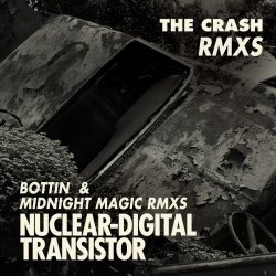 Nuclear Digital Transistor - The Crash (Bottin & Midnight Magic Remixes) (2018) [Single]
