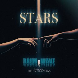 DRUMxWAVE & The Bad Dreamers - Stars (2025) [Single]