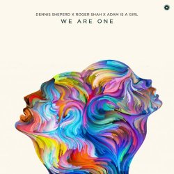 Dennis Sheperd & Roger Shah & Adam Is A Girl - We Are One (2021) [EP]
