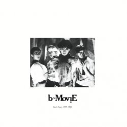 B-Movie - Early Years 1979-1984 (2012) [2LP]