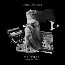 Christian Dörge - Nosferatu Rekonstruiert (2025) [EP]