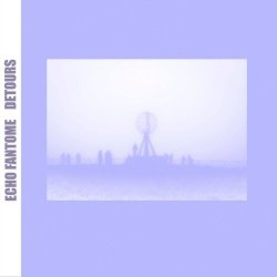 Echo Fantome - Détours (2025) [EP]