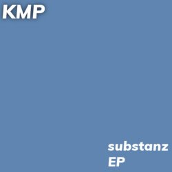 KMP - Substanz (2025) [EP]