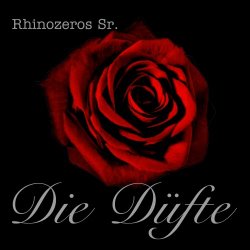 Rhinozeros Sr. - Die Düfte (2024) [EP]