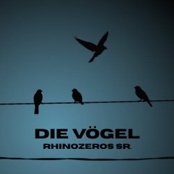 Rhinozeros Sr. - Die Vögel (2025)