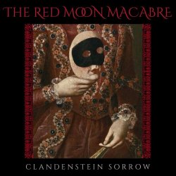 The Red Moon Macabre - Clandenstein Sorrow (2025) [Single]