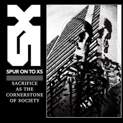 Spur On To XS - Sacrifice As The Cornerstone Of Society (2025)