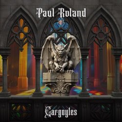 Paul Roland - Gargoyles (2025)