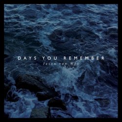 Jason Van Wyk - Days You Remember (2013)